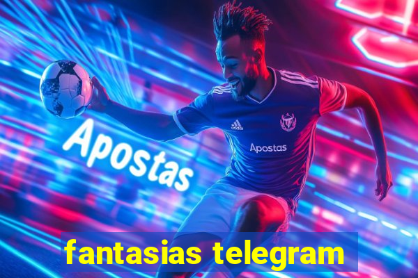 fantasias telegram